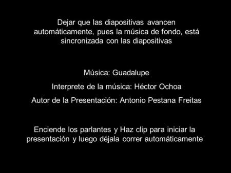 Interprete de la música: Héctor Ochoa