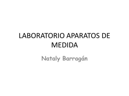 LABORATORIO APARATOS DE MEDIDA