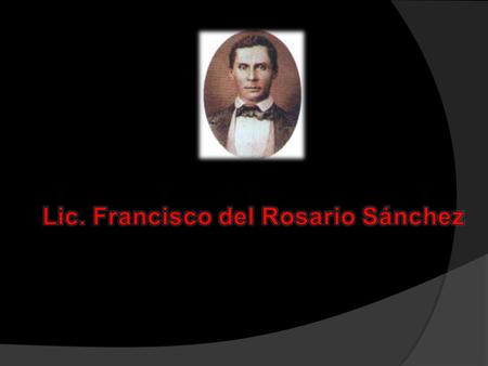 Presentan Juan Pablo Duarte y Diez nació en la ciudad de Santo Domingo el 26 de enero de 1813, durante el período conocido como el de la España.