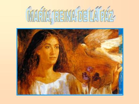 María, eres instrumento de Paz, que Jesús manso y humilde proclamó. Deshoja tu ramo de olivo en este mundo que busca fraternidad. Santa María de la.