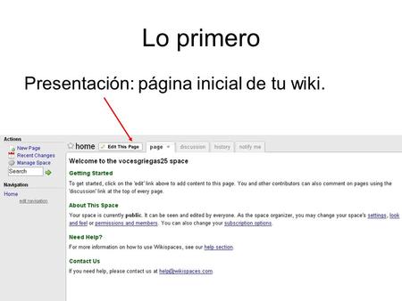 Lo primero Presentación: página inicial de tu wiki.