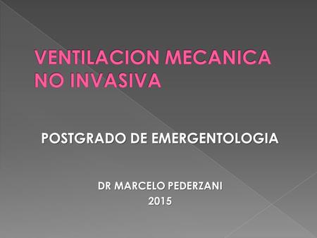 VENTILACION MECANICA NO INVASIVA