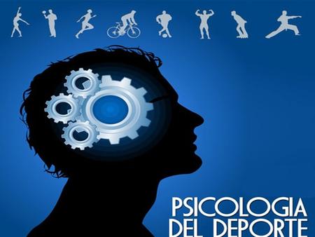 Índice: ¿Qué es la Psicología del Deporte? El Psicólogo del Deporte: