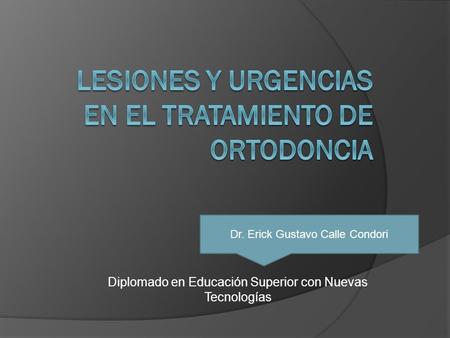 Lesiones y Urgencias en el Tratamiento de Ortodoncia