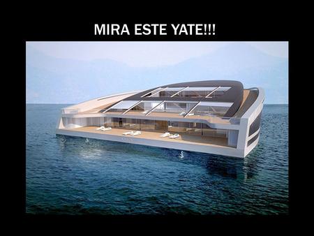 MIRA ESTE YATE!!! Una famosa compañía constructora de yates de Francia, y otra empresa similar de Mónaco, unieron sus manos para construir este maravilloso.