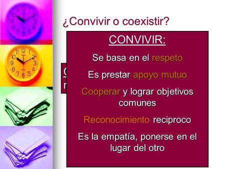 COEXISTIR: compartir un mismo espacio y tiempo