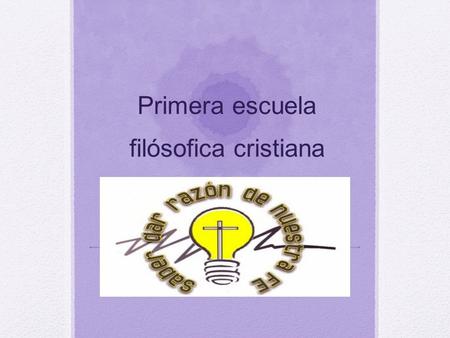 Primera escuela filósofica cristiana