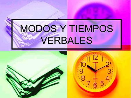 MODOS Y TIEMPOS VERBALES