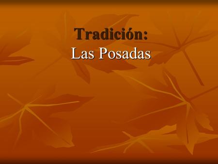 Tradición: Las Posadas