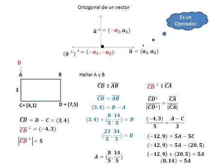 Ortogonal de un vector Es un Operador 