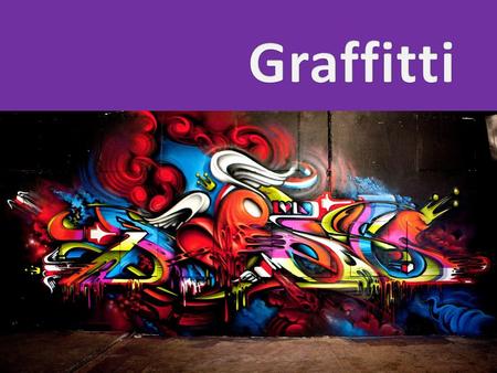 Graffitti.