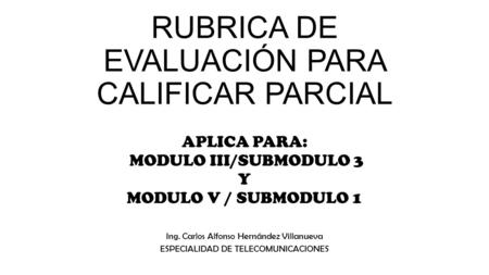 RUBRICA DE EVALUACIÓN PARA CALIFICAR PARCIAL