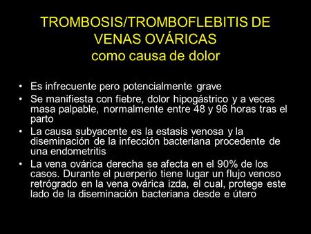 TROMBOSIS/TROMBOFLEBITIS DE VENAS OVÁRICAS como causa de dolor