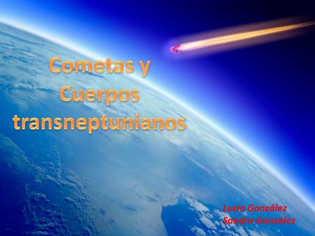 Cometas y Cuerpos transneptunianos
