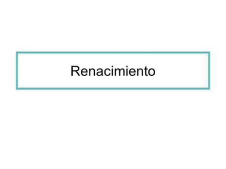 Renacimiento.