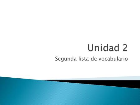 Segunda lista de vocabulario.  Sufrir  Superar, sobrevivir.