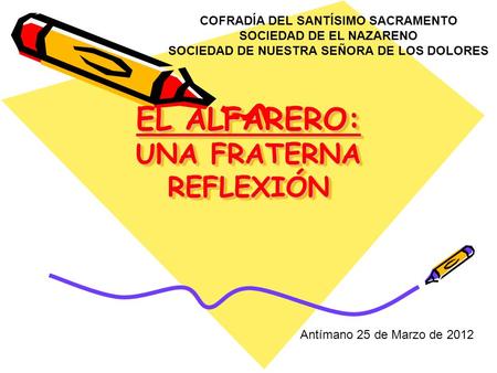 EL ALFARERO: UNA FRATERNA REFLEXIÓN