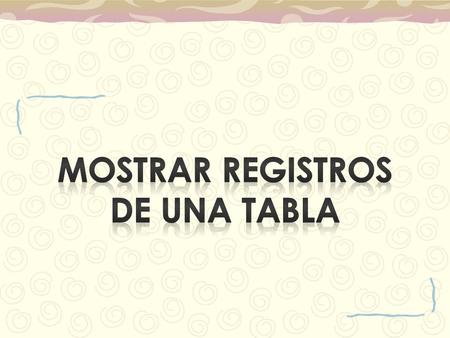 MOSTRAR REGISTROS DE UNA TABLA 1.Insertar un nuevo formulario. 2.Agregar un elemento ListView al formulario 3.Elegir la opción Editar Columnas, del ListView.