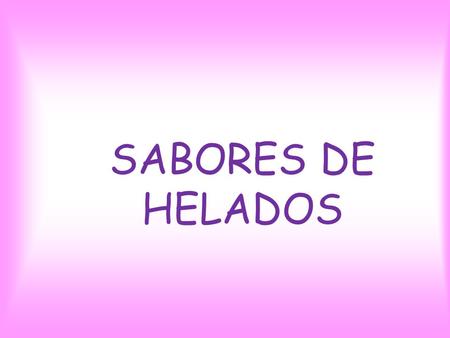 SABORES DE HELADOS.