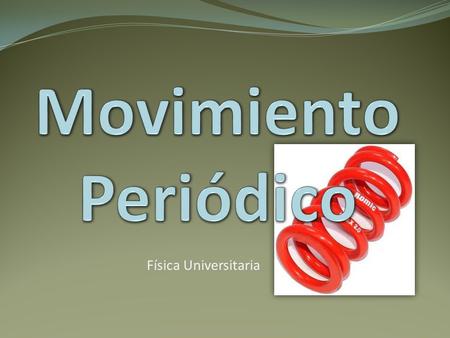 Física Universitaria. Un niño maleducado está deslizando su plato de 250 g de un lado a otro sobre una superficie horizontal en MAS con amplitud de.100.