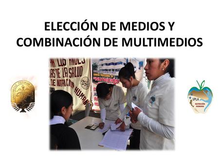 ELECCIÓN DE MEDIOS Y COMBINACIÓN DE MULTIMEDIOS