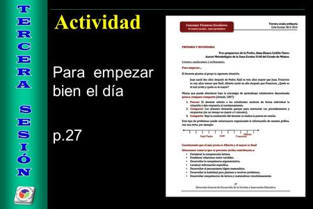 TERCERA S E I Ó N Actividad Para empezar bien el día p.27 1.