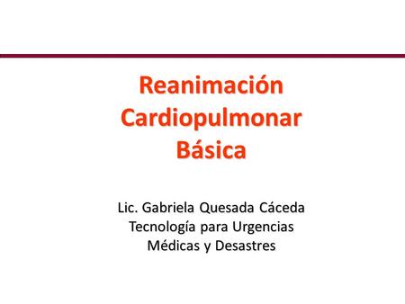 Reanimación Cardiopulmonar Básica