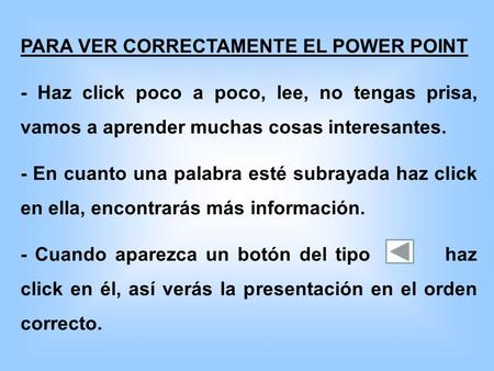 PARA VER CORRECTAMENTE EL POWER POINT