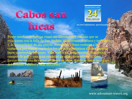 Www.adventure-travel.org. Posee muchos atractivos como sus formaciones rocosas que se relacionan con la falla de San Andrés, ecosistemas marinos y terrestres.