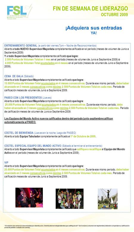 ¡Adquiera sus entradas YA! FIN DE SEMANA DE LIDERAZGO OCTUBRE 2009 ENTRENAMIENTO GENERAL (a partir del viernes 7pm – Noche de Reconocimientos) Abierto.