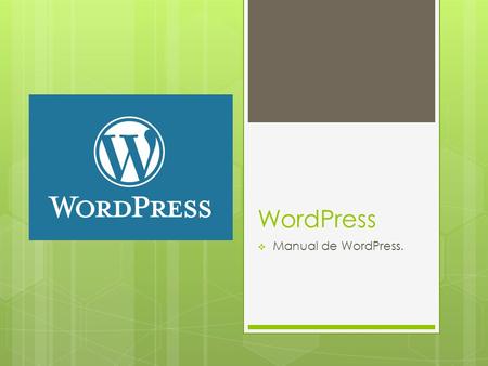 WordPress  Manual de WordPress.. Henry Mauricio Morocho Murillo. 1º Bach ´A`