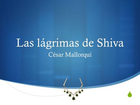 Las lágrimas de Shiva César Mallorquí.