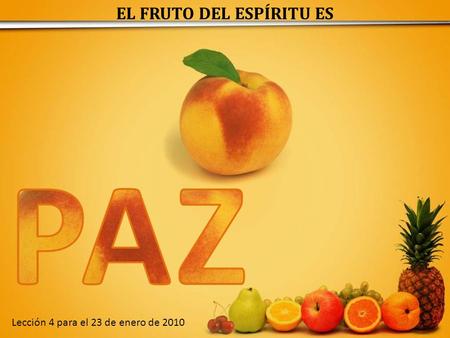 EL FRUTO DEL ESPÍRITU ES