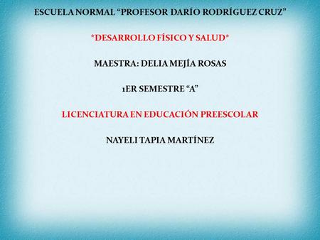 ESCUELA NORMAL “PROFESOR DARÍO RODRÍGUEZ CRUZ”