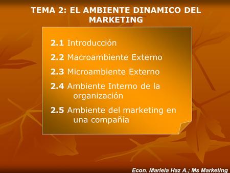 TEMA 2: EL AMBIENTE DINAMICO DEL MARKETING