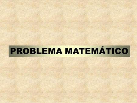 PROBLEMA MATEMÁTICO Atención a un problema matemático propuesto por un Catedrático de la Universidad Nacional de Ingeniería y profesor de Matemática.