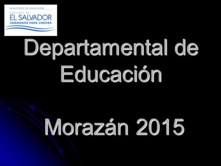 Departamental de Educación Morazán 2015. Pasos para la Elaboración del Proyecto del S.S.E. I. INTRODUCCIÓN II. DESCRIPCIÓN: En el caso de ejecutar varios.