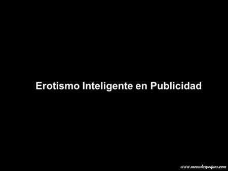 Erotismo Inteligente en Publicidad