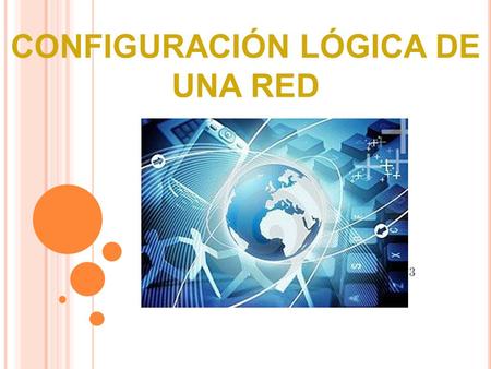 CONFIGURACIÓN LÓGICA DE UNA RED