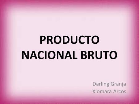 PRODUCTO NACIONAL BRUTO