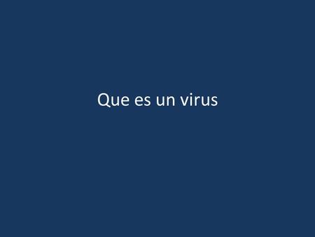 Que es un virus. Un virus: es una serie de instrucciones o comandos que se ejecutan en una computadora. Antivirus: En informática los antivirus son programas.