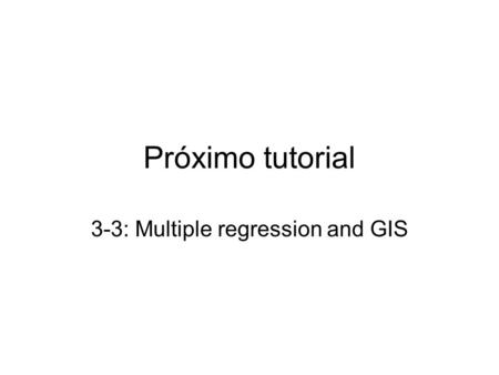 3-3: Multiple regression and GIS