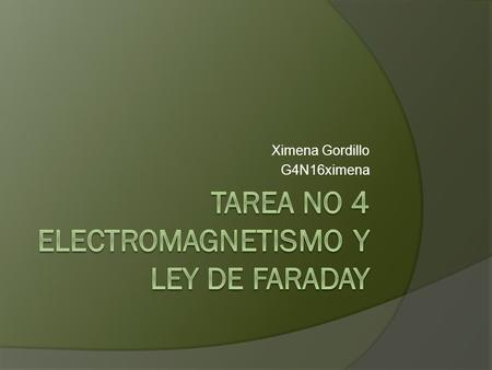 TAREA No 4 ELECTROMAGNETISMO Y LEY DE FARADAY