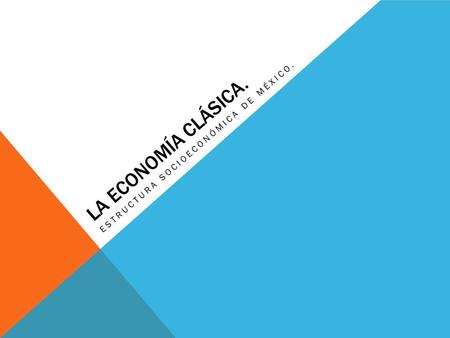 Estructura Socioeconómica de México.