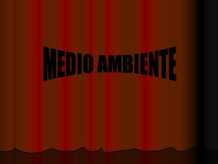 MEDIO AMBIENTE.