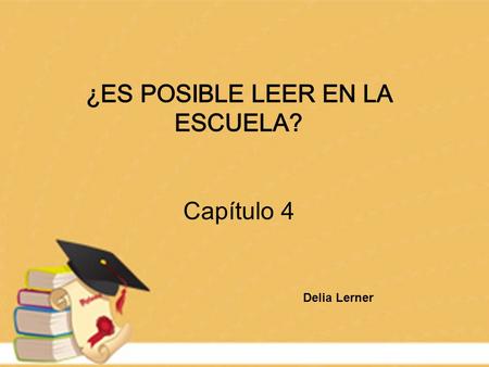 ¿ES POSIBLE LEER EN LA ESCUELA?
