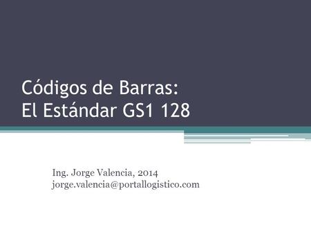 Códigos de Barras: El Estándar GS1 128