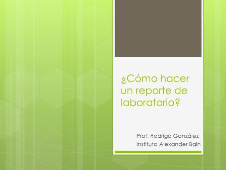 ¿Cómo hacer un reporte de laboratorio?