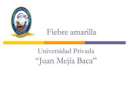 Universidad Privada “Juan Mejía Baca”