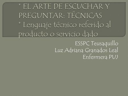 ESSPC Teusaquillo Luz Adriana Granados Leal Enfermera PUJ.
